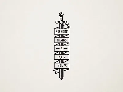 Breakin' Chains & Takin' Names brand brand design brand identity branding design dribbble game of thrones got illustration logo nerd sword vector