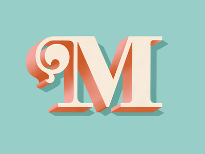 M 36 days of type design dimensional type drop cap hand lettering lettering typography