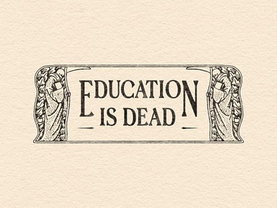 Education is Dead badge branding character dead death design education fantasy gothic graphic design grim icon illustration logo magic medeival old reaper retro vintage