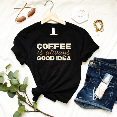 Coffee Is Always Good Idea T-shirt amazon best coffee shop designer clothing designer coffee coffee shop coffee t shirt coffee t shirt designer merch shirt designer t shirt t shirt designer tee tees vector