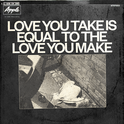 The Love You Take abbey road album art brand branding george harrison inspirational john lennon led zeppelin lyrics mockup music paul mccartney philosophy pop ringo starr rolling stones sixties the beatles vintage vinyl