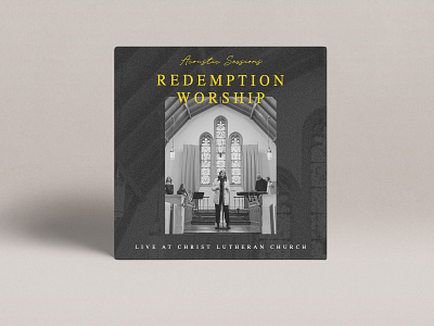 Redemption Worship Live Album acoustic acoustic session album artwork artwork church cover creative design ep graphic graphic design graphics jesus live album photoshop redemption worship worship worship album artwork worship team