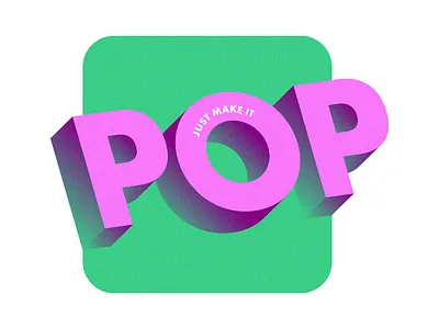 You Gotta Make it Pop dribbbleweeklywarmup graphic design illustration
