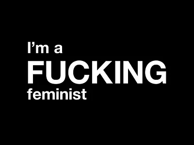 I'm a fucking feminist black and white design empowerment feminism feminist fight like as girl funny girls girls power graphic helvetica humor illustration quote quotes social typographic typography woman woman power