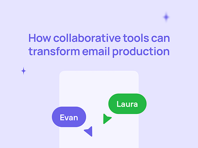 How collaborative tools can transform email production design email email builder email campaign email design email marketing email newsletter email templates email tips email tools marketing tips stripo email web design