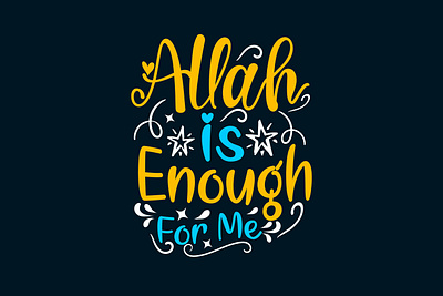 Allah is enough for me Islamic typography allah caligraphy enough for me islamic islamic quote motivation quote quran religious typography