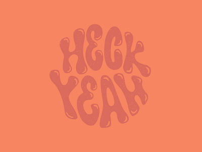 Heck Yeah Hand Lettering design digital lettering hand lettering illustration layout lettering letters procreate typography