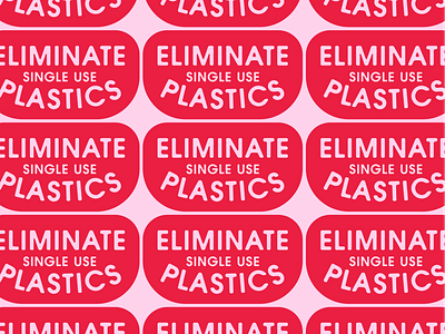 Eliminate Single Use Plastics badge branding earth eco eco friendly hand drawn logo plastic single use sticker sustainable typography