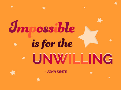 Impossible is for the unwilling art design illustrator type typography
