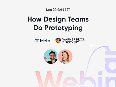 Free webinar - How Design Teams Do Prototyping animation design interactiondesign meta nocode productdesign protopie prototype prototyping ui ux warnerbros webinar