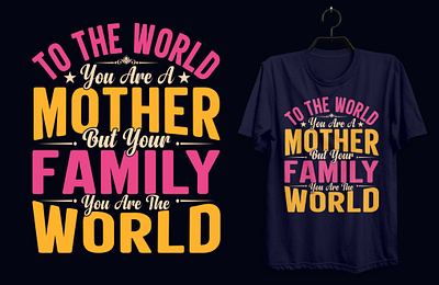 Mother Typography T-shirt Design. custom tshirt