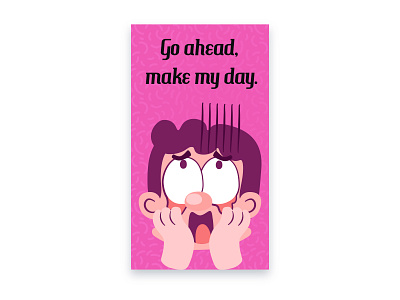 Go Ahead Make My Day illustration