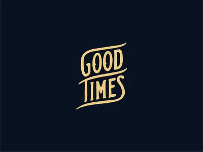 Good Times hand drawn illustration lettering vintage