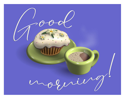 Good morning! Card. 3D 3d background cup design food graphic design illustration postcard