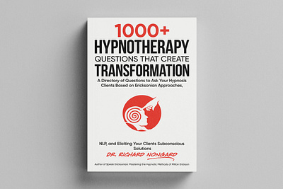 1000+ Hypnotherapy Questions that Create Transformation amazon kdp book cover book cover art book cover artist book cover design book cover designer book cover for sale book design ebook ebook cover epic epic book epic book covers epic bookcovers epic covers hardcover paperback professional book cover self help book cover