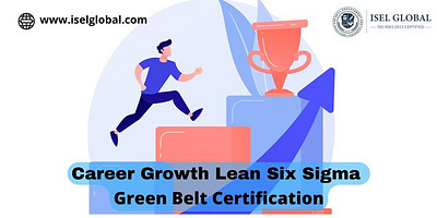 Get Lean Six Sigma Green Belt from ISEL Global sixsigmagreenbelt