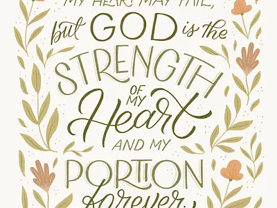 Psalm 73:26 bible calligraphy christian design floral flower flowers god handlettered handlettering illustration psalm quote typography verse