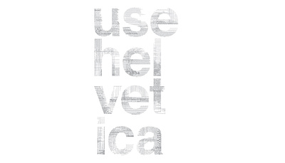 Use Helvetica design helvetica typography