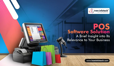 POS Software Solution - An Insight into Its Relevance pos software development pos software solution