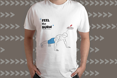 Feel the burn_T-shirt blue design fitness font graphic design health illustration interesting lines men mind personal trainer pizza push ups quote t shirt t shirt design train