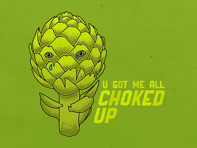 U Got Me All Choked Up artichoke choke creative crying design drawing illustration procreate produce sensitive silly tears veggie