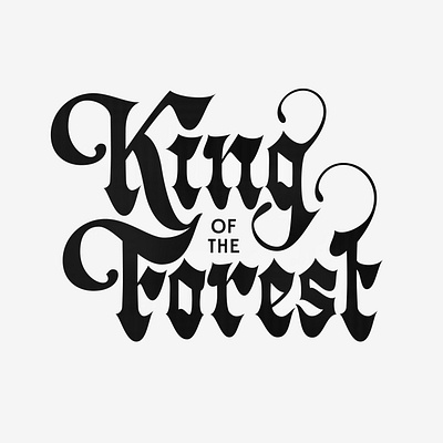 King Of The Forest Lettering blackletter design handlettering lettering type typography vector