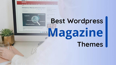 Best WordPress Magazine Themes Free 2022 3d animation blogger branding design elementor elementor pro graphic design illustration landingpage logo motion graphics personal website ui wordpress wordpress blog