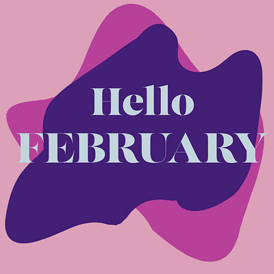Graphic Design: Hello February digital design graphic design photoshop text typography