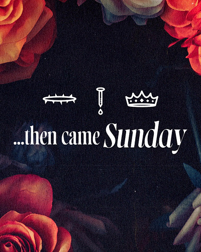 …then came Sunday church graphics easter jesus sermon series sunday.