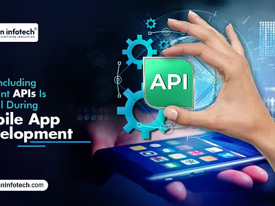 Why Including Relevant APIs Crucial During MobileApp Development custom mobile app development mobile app development service