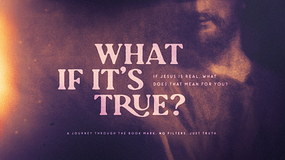 What If It's True Sermon Series cover design graphic design jesus series sermon typography