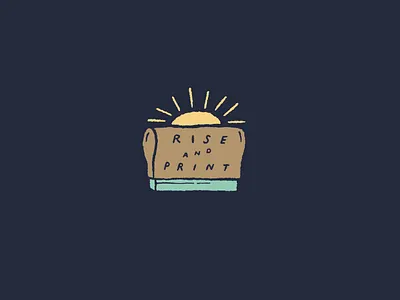 Rise and Print design drawing hand drawn illustration joe horacek little mountain print shoppe logo procreate screen print silk screen sketch squeegee typography