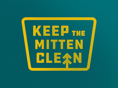 Keep The Mitten Clean Logo bold branding cleanup conservation ddc derek mohr draplin environment grand rapids green hiking logo michigan outdoors park retro sustainability texture tree typography