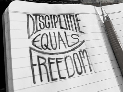 Discipline Equal Freedom art artist discipline draw drawing font free freedom handmade quote quotes sketch sketchbook sketching type typism typography