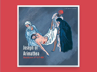 Joseph of Arimathea - Evidence of Resurrection Series #2 alive arimathea bible cross crucifix death good friday illustration jesus christ joseph mary not here saturday tomb