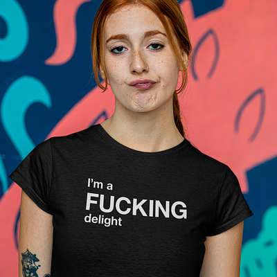 I'm a fucking delight black and white delight design fuck fucking funny gift graphic humor illustration im a delight im a fucking delight motivational quote quotes shop t shirt tshirts typographic typography