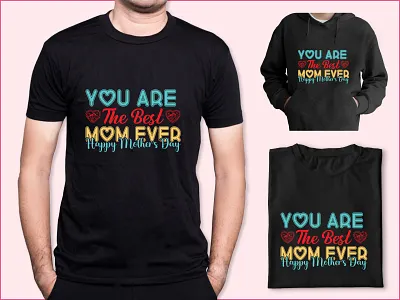 T-Shirt Design Best Mom Ever Happy Mother's Day illustration mothers day