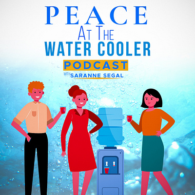 Peace At The Water Cooler Podcast Cover Art Design design graphic design