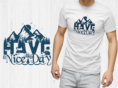 Have a nice day adventure t shirt design design good things good time illustration inspirational motivational smile t typographic typography