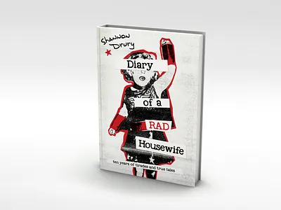 Diary of a Rad Housewife book book cover design illustration layout photo manipulation photography typography