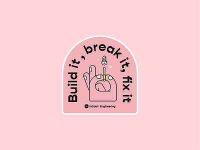 Build it, break it, fix it badge build it engineering hand hand illustration pink screw screwdriver sticker sticker design