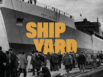 Shipyard brand identity branding cafe history hospitality identity industrial logo photography restaurant students texture typography university wordmark