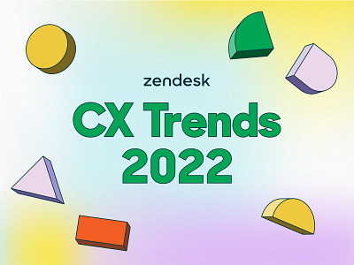 CX Trends 2022 3d animation art direction branding campaign gradient graphic design logo motion graphics shapes site design ui website