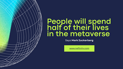 People will spend half of their lives in the Metaverse blockchain crypto metaverse neftivity nfts
