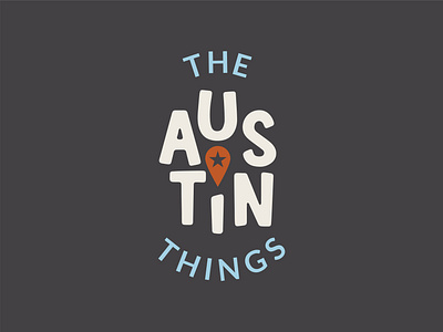 The Austin Things: Unchosen Concept austin brand design branding branding system color color palette custom type design graphic designer illustration location logo logomark logotype playful quirky texas type typography vector