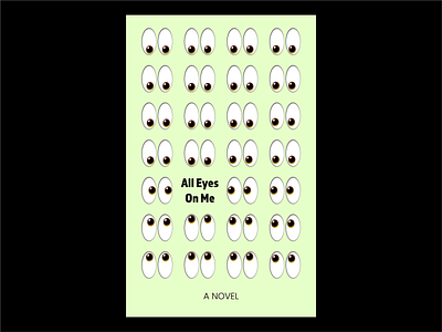 All Eyes On Me artwork book book cover book jacket emoji eyes graphic design novel type