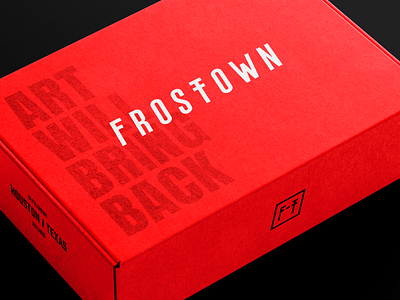 Art will bring back / FROSTTOWN Houston - Texas box design brand design brand package design brand positioning branding branding company branding identity build brands business brand identity byindustria clothing brand design creative studio design design agency fashion graphic design logo logo design packaging packaging design