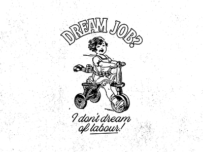 Dream Job adobe illustrator artwork black and white design establishment graphic design gritty illustration lockup political retro typography vintage