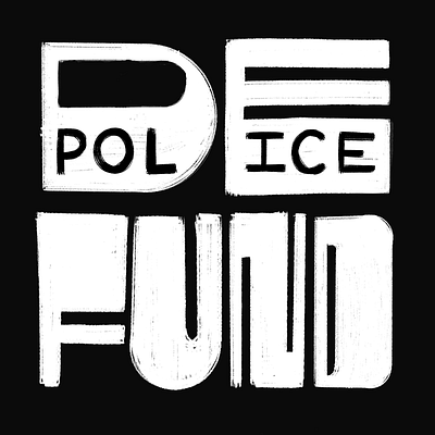 Defund the Police black blacklivesmatter communities defund design education environment healthcare housing illustration invest lettering police procreate richmond typogaphy