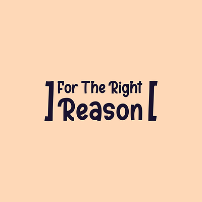 For the Right Reason branding color palette design graphic design illustration logo poster typography visual